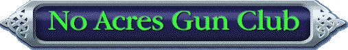 No Acres Gun Club